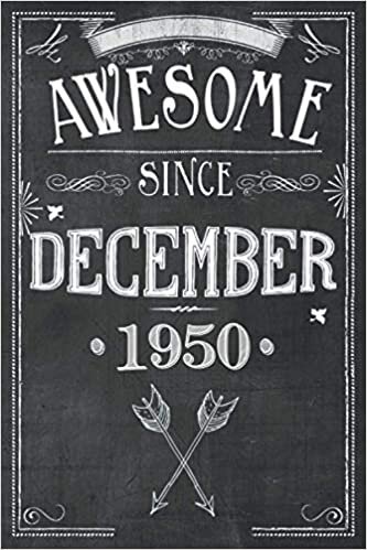 okumak Awesome Since December 1950: 70th Birthday card alternative - notebook journal for women, Mom, Son, Daughter - 70 Years of being Awesome (Vintage Chalkboard Cover)
