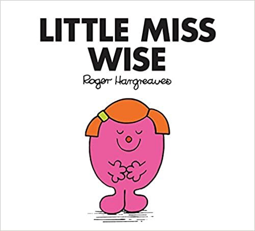 okumak Hargreaves, R: Little Miss Wise (Little Miss Classic Library, Band 21)