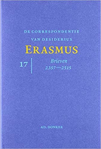 okumak Correspondentie van Erasmus deel 17 (De correspondentie van Desiderius Erasmus: Brieven 2357 - 2515)