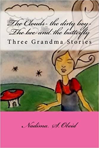 The Clouds- The Dirty Boy-The Bee and the Butterfly: Three Grandma Stories
