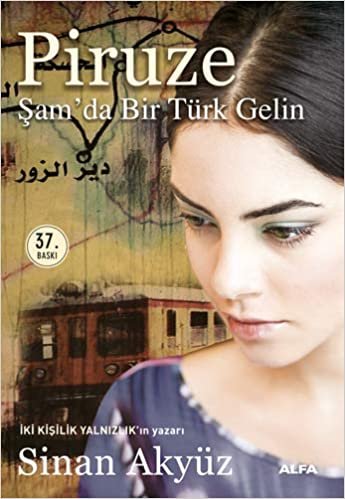 okumak Piruze - Şam&#39;da Bir Türk Gelin