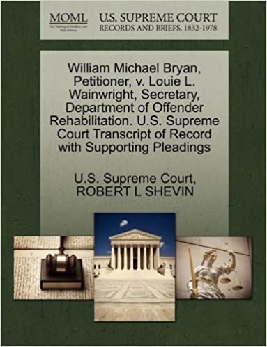 okumak William Michael Bryan, Petitioner, v. Louie L. Wainwright, Secretary, Department of Offender Rehabilitation. U.S. Supreme Court Transcript of Record with Supporting Pleadings