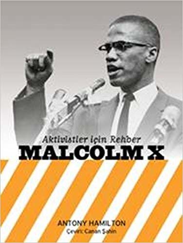 okumak Malcolm X: Aktivistler için Rehber