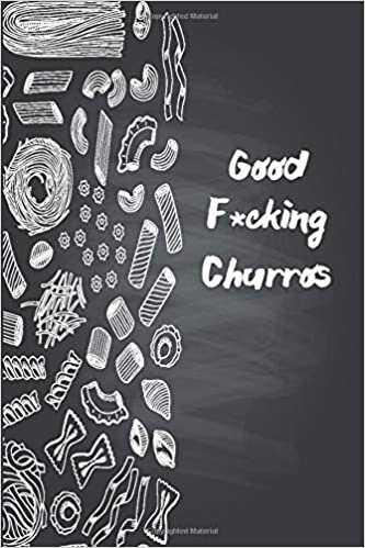 okumak Good F*cking Churros: Funny Daily Food Diary / Daily Food Journal Gift, 120 Pages, 6x9, Keto Diet Journal, Matte Finish