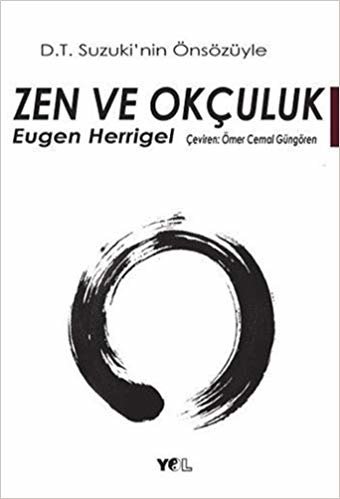 okumak Zen ve Okçuluk: D.T. Suzuki&#39;nin Önsözüyle