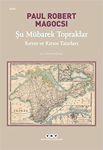 okumak Şu Mübarek Topraklar: Kırım ve Kırım Tatarları