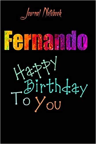 Fernando: Happy Birthday To you Sheet 9x6 Inches 120 Pages with bleed - A Great Happybirthday Gift