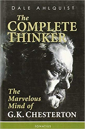 okumak The Complete Thinker: The Marvelous Mind of G K Chesterton
