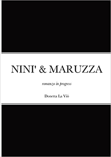 Nini' & Maruzza: romanzo in progress