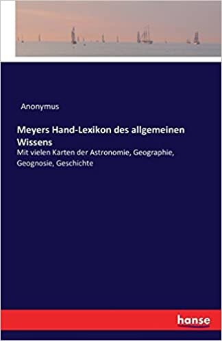 okumak Meyers Hand-Lexikon des allgemeinen Wissens: Zweite Hälfte: H - Z