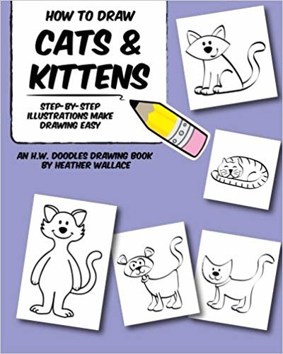okumak How to Draw Cats and Kittens: Step-by-Step Illustrations Make Drawing Easy (An H.W. Doodles Drawing Book)