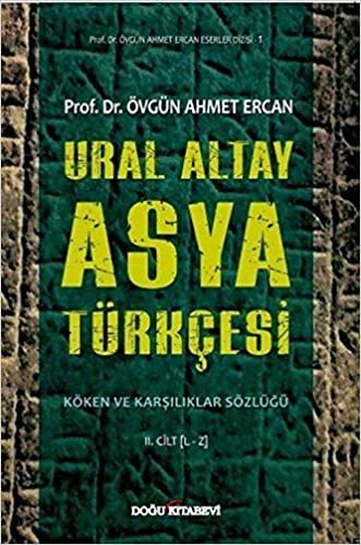 okumak Ural Altay Asya Türkçesi: Köken ve Karşılıklar Sözlüğü 2. Cilt L-Z