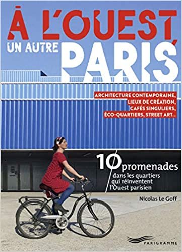 okumak A l&#39;Ouest, un autre Paris (Paris guides illustrés et thématiques)