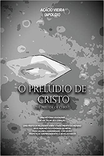 okumak O PRELÚDIO DE CRISTO: Uma história visionária que vai tocar seu coração...