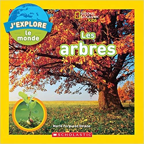 okumak J&#39;Explore le Monde: Les Arbres (National Geographic Kids)