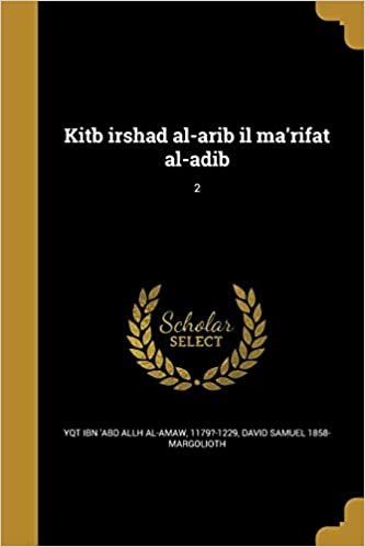 Kitb Irshad Al-Arib Il Ma'rifat Al-Adib; 2