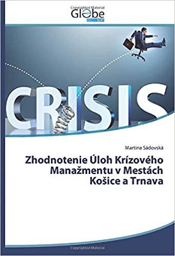 okumak Zhodnotenie Úloh Krízového Manažmentu v Mestách Košice a Trnava