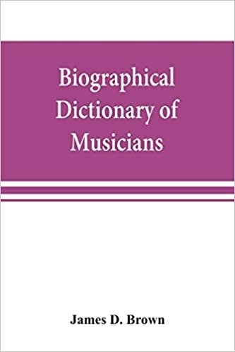 okumak Biographical dictionary of musicians: with a bibliography of English writings on music