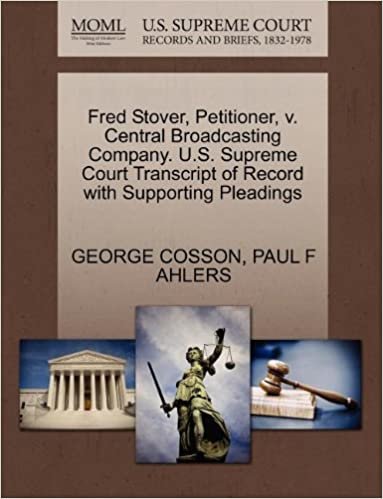 okumak Fred Stover, Petitioner, v. Central Broadcasting Company. U.S. Supreme Court Transcript of Record with Supporting Pleadings