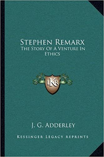 okumak Stephen Remarx: The Story of a Venture in Ethics
