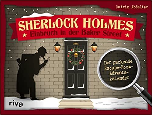 Sherlock Holmes - Einbruch in der Baker Street: Der packende Escape-Room-Adventskalender. Das perfekte Geschenk für Rätsel-Fans. Mit Seiten zum Auftrennen. Ab 12 Jahren