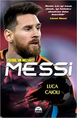 okumak Messi - Futbol&#39;un Mozart&#39;ı