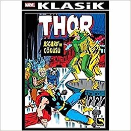 okumak Thor Klasik Cilt:1: Asgard&#39;ın Çöküşü
