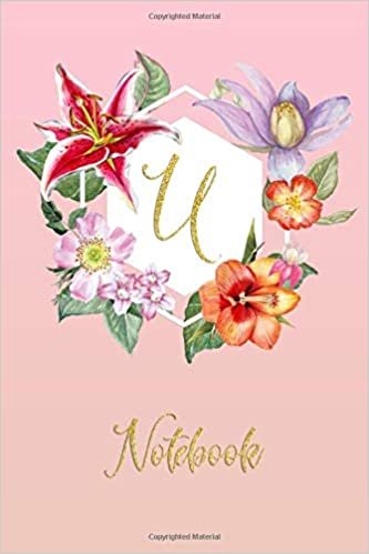 okumak U Notebook: Script Letter Personalized Initial Monogram 100 Page 6 x 9&quot; Lined Journal Pretty Floral Diary Book