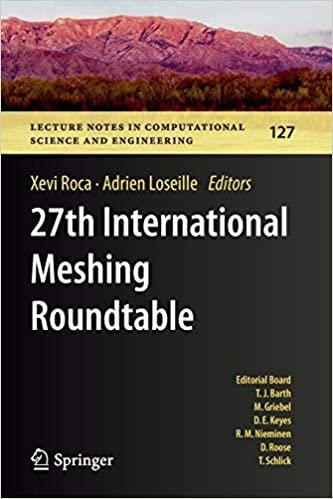 okumak 27th International Meshing Roundtable (Lecture Notes in Computational Science and Engineering (127), Band 127)