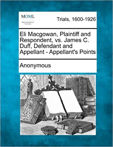 okumak Eli Macgowan, Plaintiff and Respondent, vs. James C. Duff, Defendant and Appellant - Appellant&#39;s Points