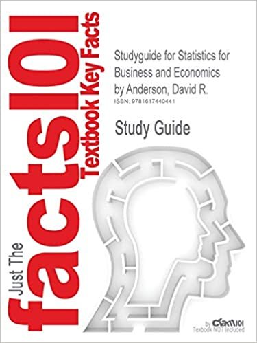 okumak Studyguide for Statistics for Business and Economics by Anderson, David R., ISBN 9780324783247 (Cram101 Textbook Reviews)