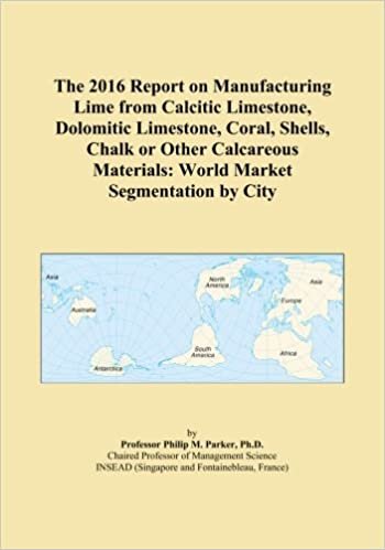 okumak The 2016 Report on Manufacturing Lime from Calcitic Limestone, Dolomitic Limestone, Coral, Shells, Chalk or Other Calcareous Materials: World Market Segmentation by City