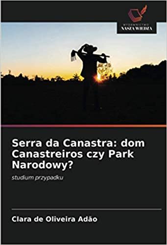 okumak Serra da Canastra: dom Canastreiros czy Park Narodowy?: studium przypadku