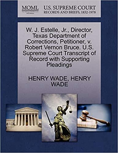 okumak W. J. Estelle, Jr., Director, Texas Department of Corrections, Petitioner, v. Robert Vernon Bruce. U.S. Supreme Court Transcript of Record with Supporting Pleadings