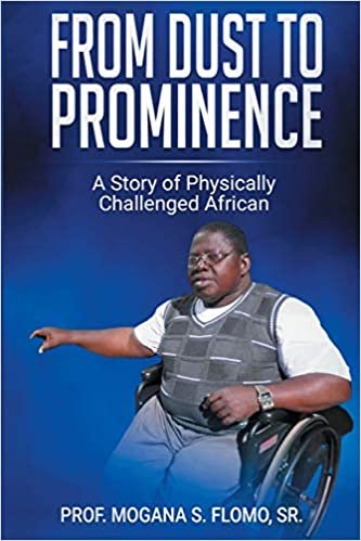okumak From Dust To Prominence: A Story of Physically Challenged African