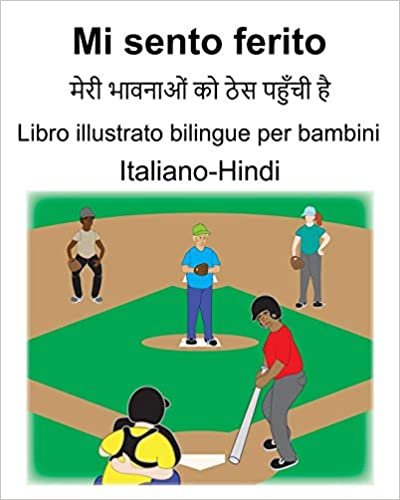 okumak Italiano-Hindi Mi sento ferito/ व  स प  Libro illustrato bilingue per bambini