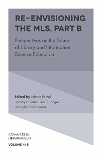 okumak Re-envisioning the MLS : Perspectives on the Future of Library and Information Science Education : 44, Part B