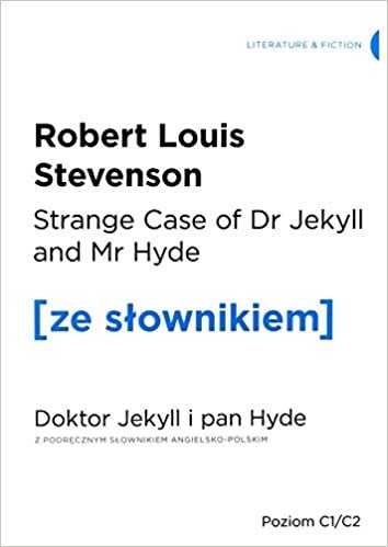 okumak Strange Case of Dr Jekyll and Mr Hyde. Doktor Jekyll i Pan Hyde z podrecznym slownikiem angielsko-polskim