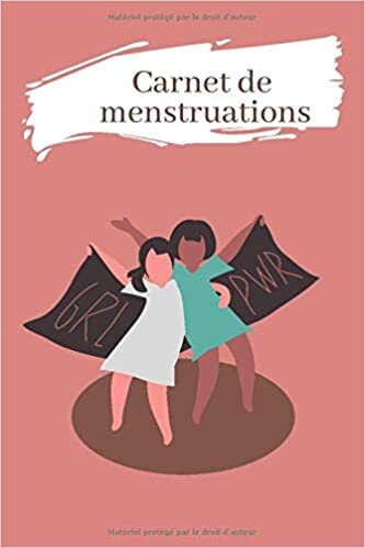 okumak Carnet de menstruations: carnet menstruel pour calculer la date de vos règles, leur douleur, leur intensité de flux, votre état général durant cette ... règle et féminité - pour f et adolescente