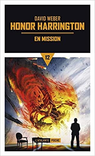 okumak En mission livre 12: Honor Harrington livre 12 (L&#39;Atalante Poche)