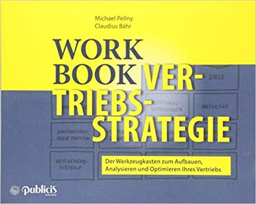 okumak Workbook Vertriebsstrategie: Der Werkzeugkasten zum Aufbauen, Analysieren und Optimieren Ihres Vertriebs