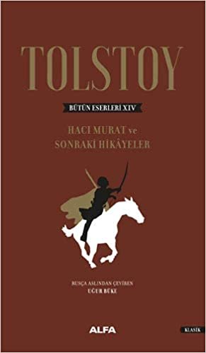 okumak Tolstoy Bütün Eserleri 14 (Ciltli): Hacı Murat ve Sonraki Hikayeler