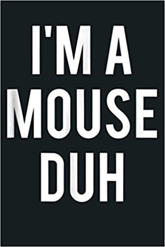 okumak I M A Mouse Duh: Notebook Planner - 6x9 inch Daily Planner Journal, To Do List Notebook, Daily Organizer, 114 Pages