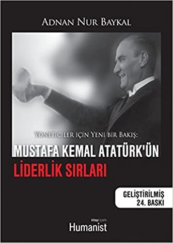 okumak Mustafa Kemal Atatürk’ün Liderlik Sırları