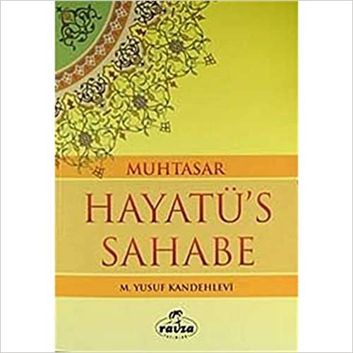 okumak Muhtasar Hayatü&#39;s Sahabe (2. Hamur)
