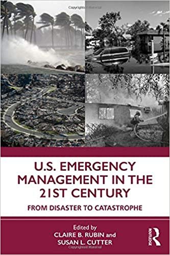 okumak U.S. Emergency Management in the 21st Century: From Disaster to Catastrophe