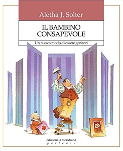 okumak Il bambino consapevole. Un nuovo modo di essere genitori