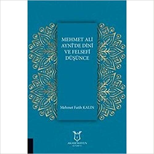 okumak Mehmet Ali Ayni&#39;de Dini ve Felsefi Düşünce