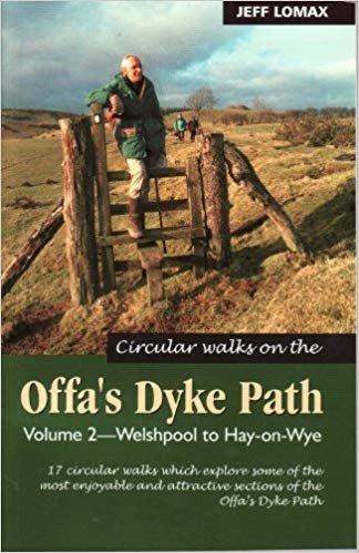 okumak Circular Walks Along the Offa&#39;s Dyke Path : Circular Walks Along the Offa&#39;s Dyke Pathwelshpool to Hay-On-Wye V. 2 Welshpool to Hay-on-Wye v. 2