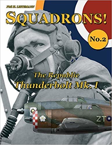 okumak The Republic Thunderbolt Mk.I: Volume 2 (SQUADRONS!)